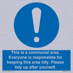 This is a communal area. Everyone is responsible for keeping this area tidy. 